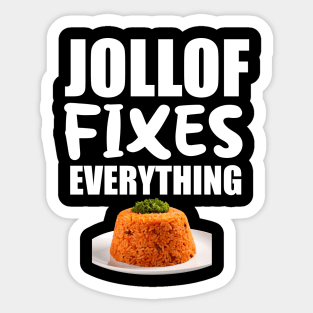 Jollof Fixes Everything Funny Gift Sticker